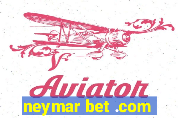 neymar bet .com